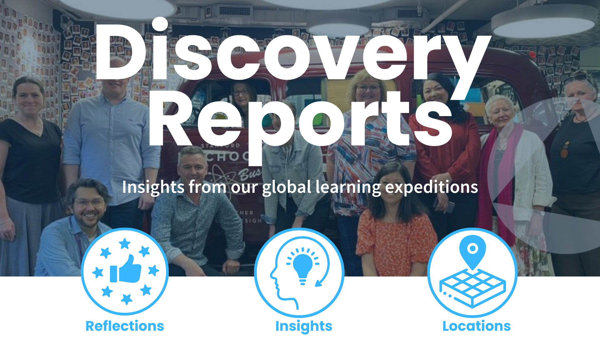 Discovery Report Reflections Insights Locations - Insights from global learning expeditions